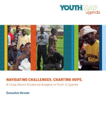 Navigating Challenges. Charting Hope. A Cross-Sector Situational Analysis on Youth in Uganda cover