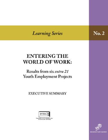 Learning Series #2: Entering the World of Work—Results from Six entra21 Youth Employment Projects Cover