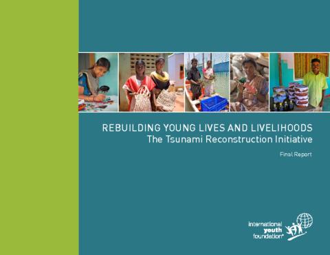 Rebuilding Young Lives & Livelihoods: The Tsunami Reconstruction Initiative Final Report Cover