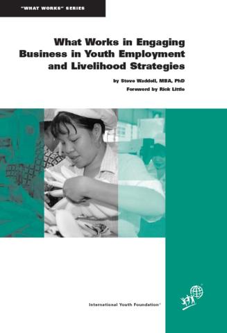 What Works in Engaging Business in Youth Employment & Livelihood Strategies Cover